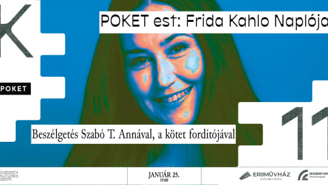 POKET est: Frida Kahlo Naplója - Beszélgetés Szabó T. Annával, a kötet fordítójával